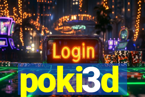 poki3d