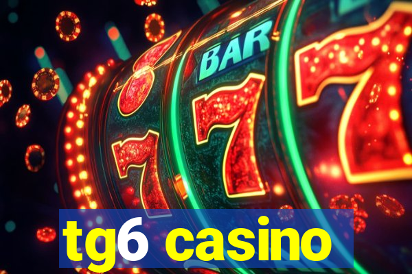 tg6 casino