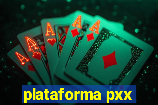 plataforma pxx