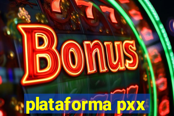 plataforma pxx