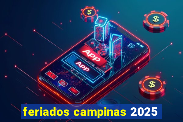 feriados campinas 2025