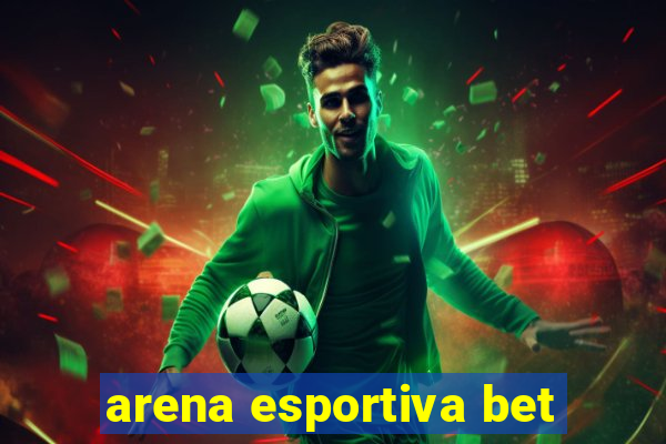 arena esportiva bet