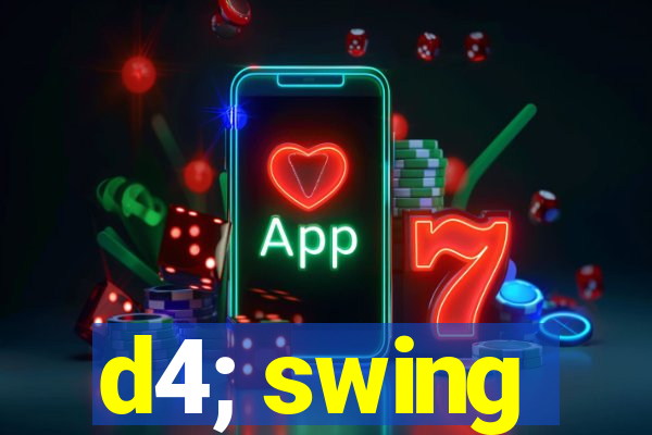 d4; swing