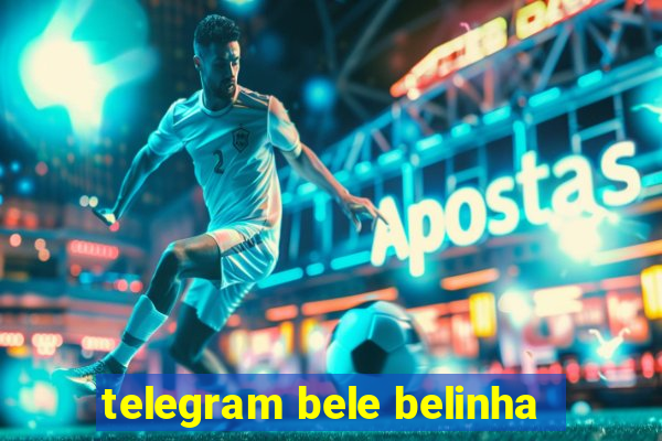 telegram bele belinha