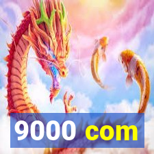 9000 com