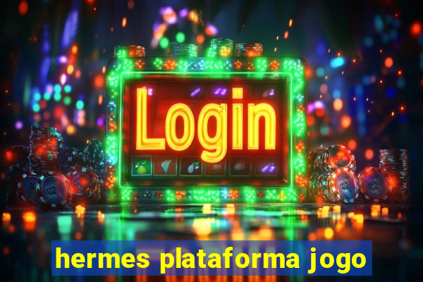 hermes plataforma jogo