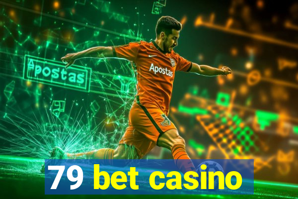 79 bet casino