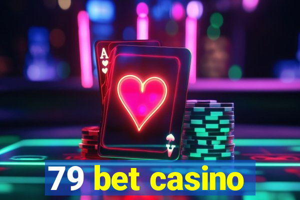 79 bet casino