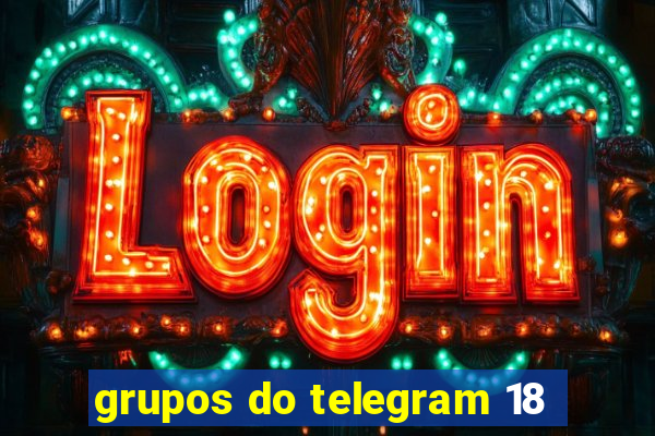 grupos do telegram 18