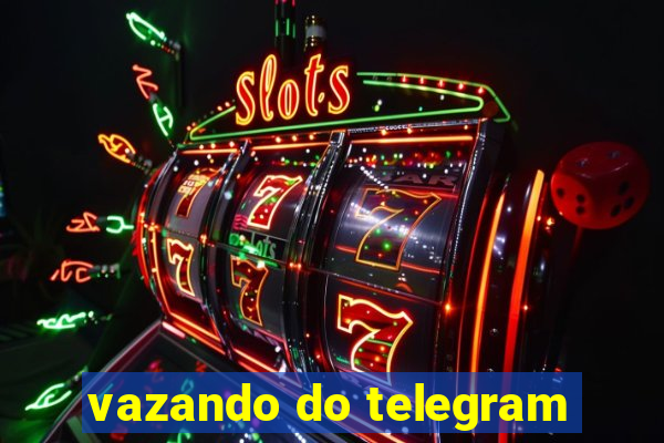 vazando do telegram