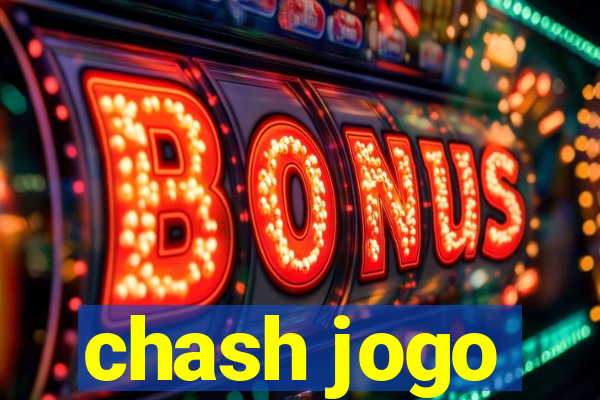 chash jogo