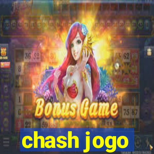 chash jogo