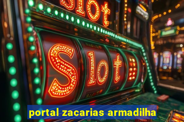 portal zacarias armadilha