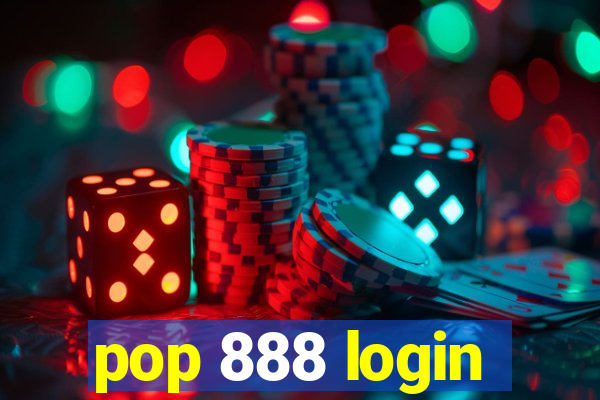 pop 888 login