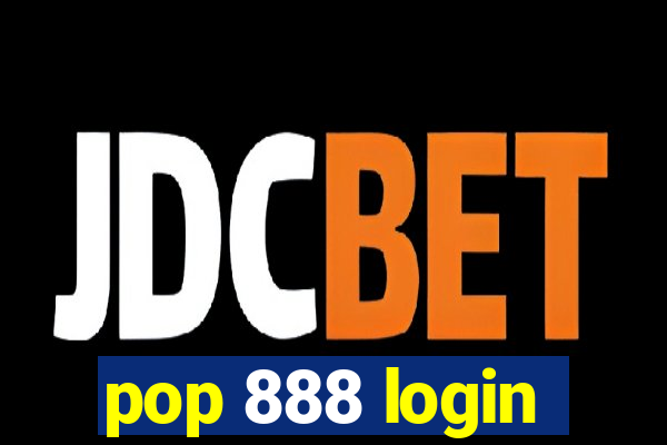 pop 888 login