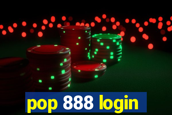 pop 888 login