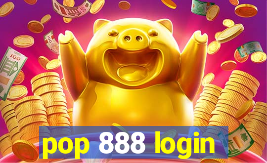 pop 888 login