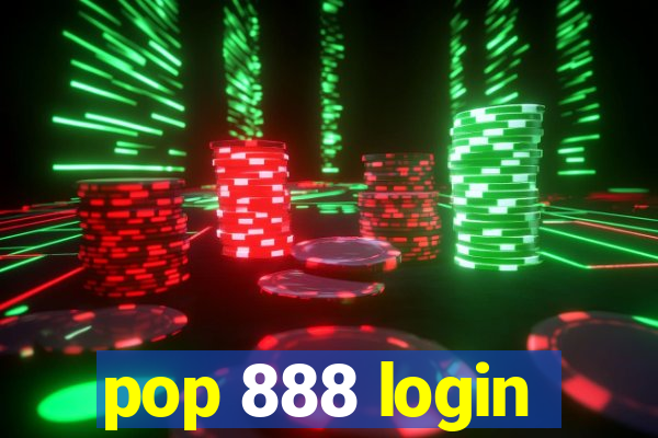 pop 888 login