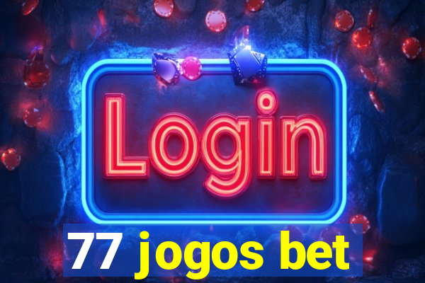 77 jogos bet