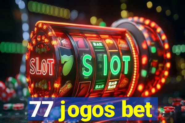 77 jogos bet