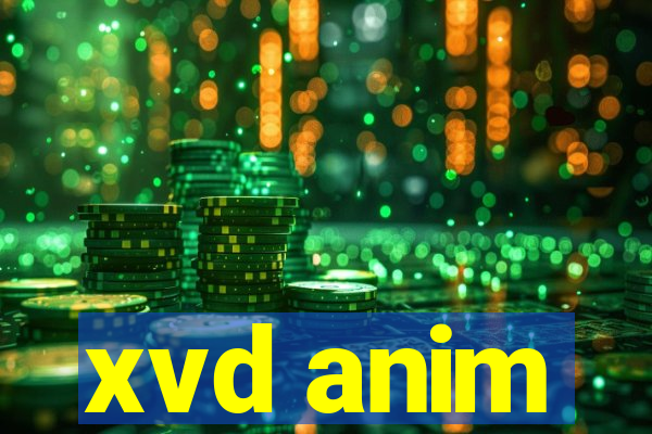 xvd anim