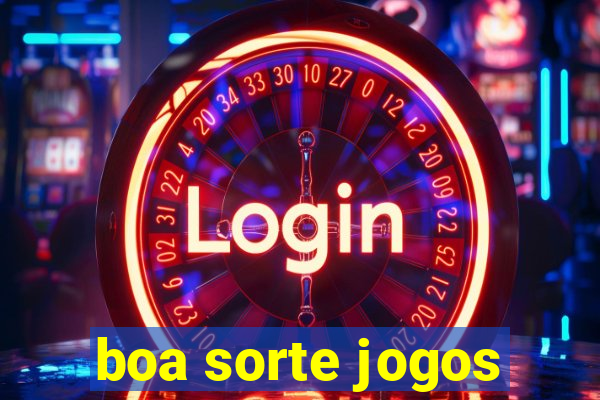 boa sorte jogos