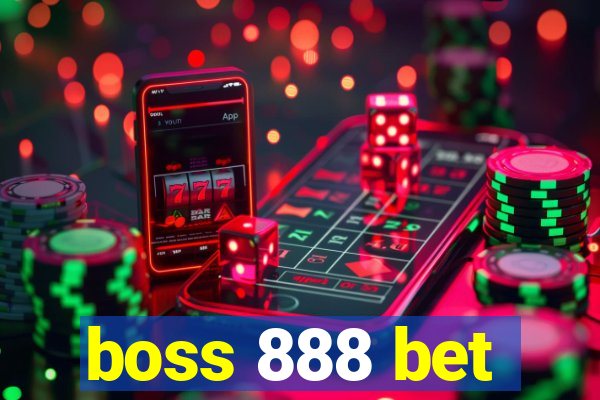 boss 888 bet