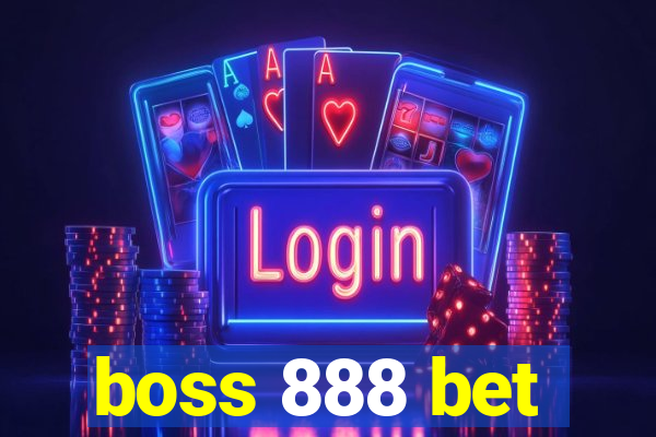 boss 888 bet