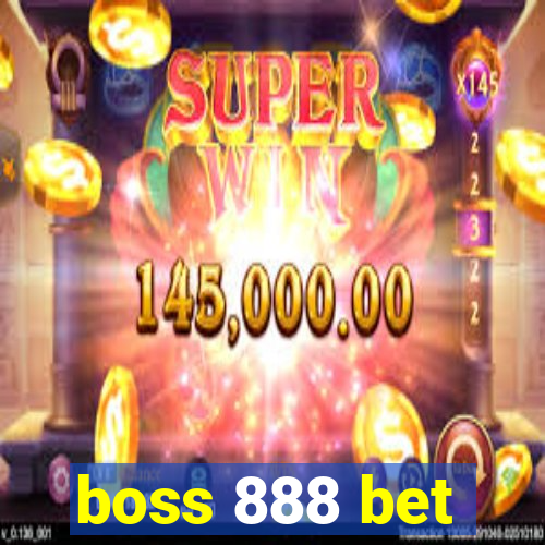 boss 888 bet