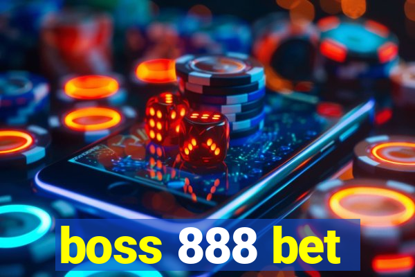 boss 888 bet