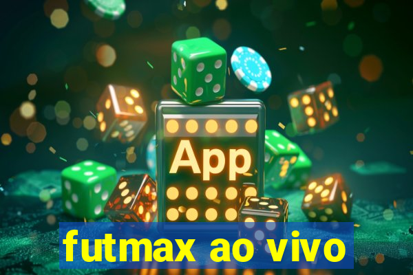 futmax ao vivo