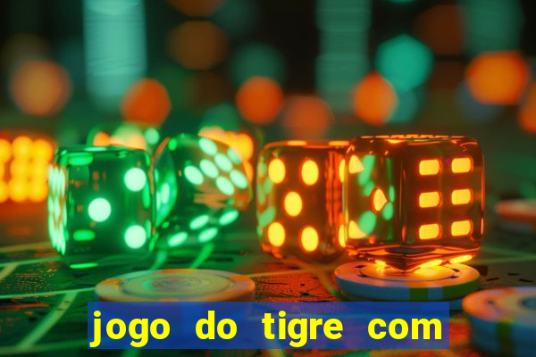 jogo do tigre com 5 reais