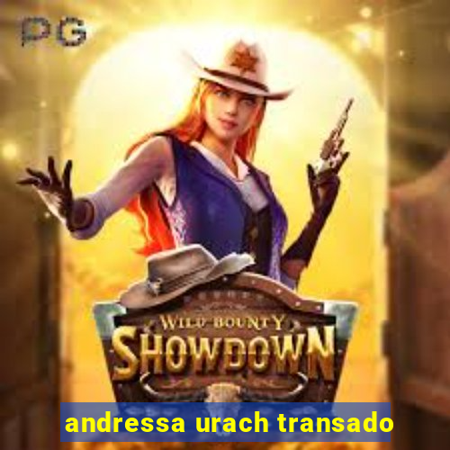 andressa urach transado