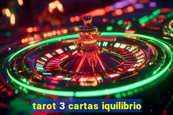 tarot 3 cartas iquilibrio