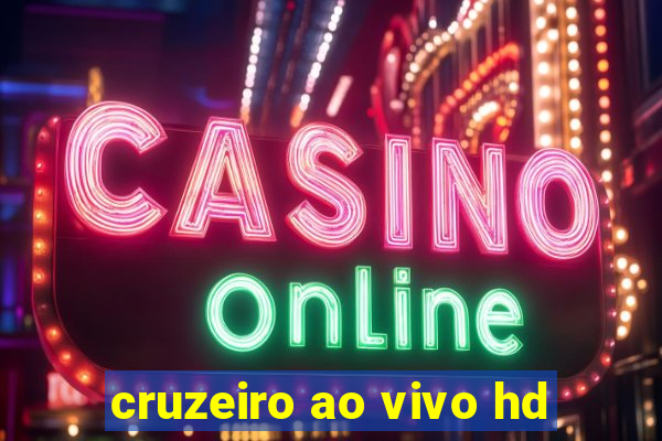 cruzeiro ao vivo hd