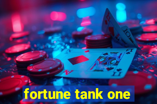 fortune tank one