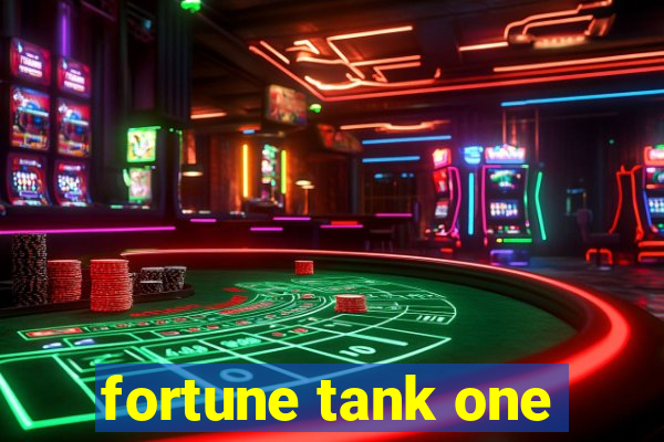 fortune tank one