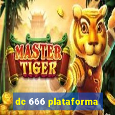 dc 666 plataforma