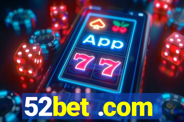 52bet .com