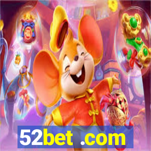 52bet .com