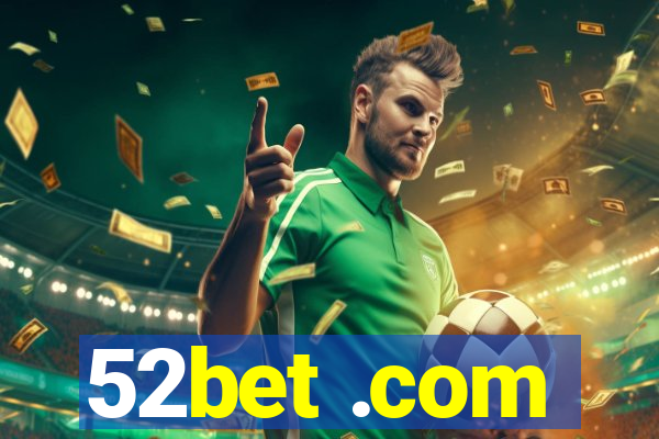 52bet .com