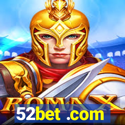 52bet .com