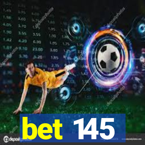 bet 145