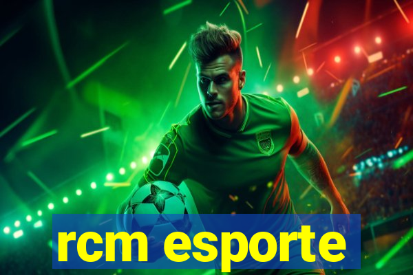 rcm esporte