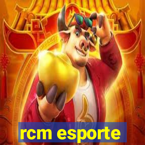 rcm esporte