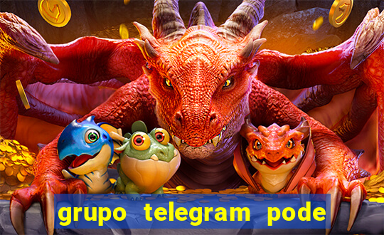 grupo telegram pode tudo 18