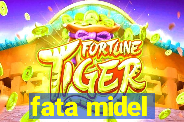 fata midel