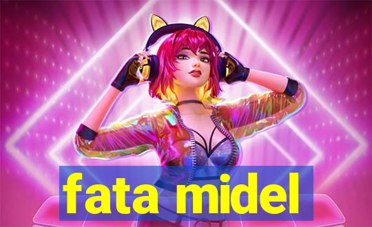 fata midel