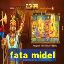 fata midel