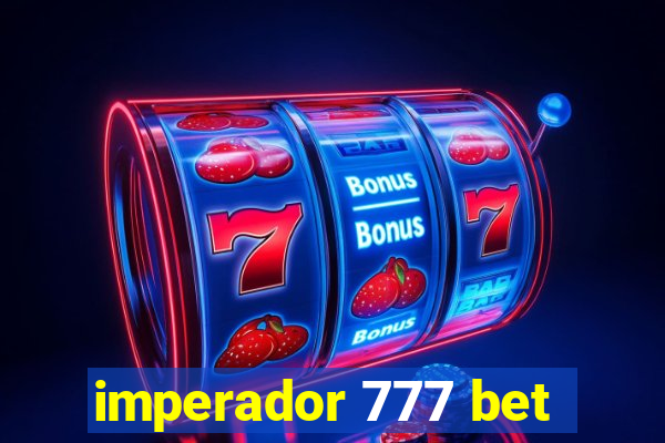 imperador 777 bet